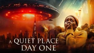 A Quiet Place: Day One – Movie Review: An Unforgettable Horror Experience