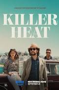 Killer Heat Movie Downloads HD | 720p 1080p mdhd mlwbd mlsbd 123movies